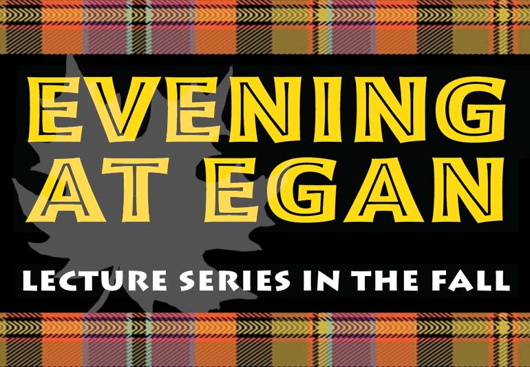 2013 Egan Lecture Series